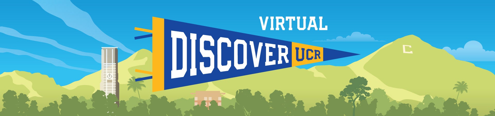 A large blue and gold college pennant says Virtual Discover UCR which is UC Riverside's virtual fall preview for prospective students.